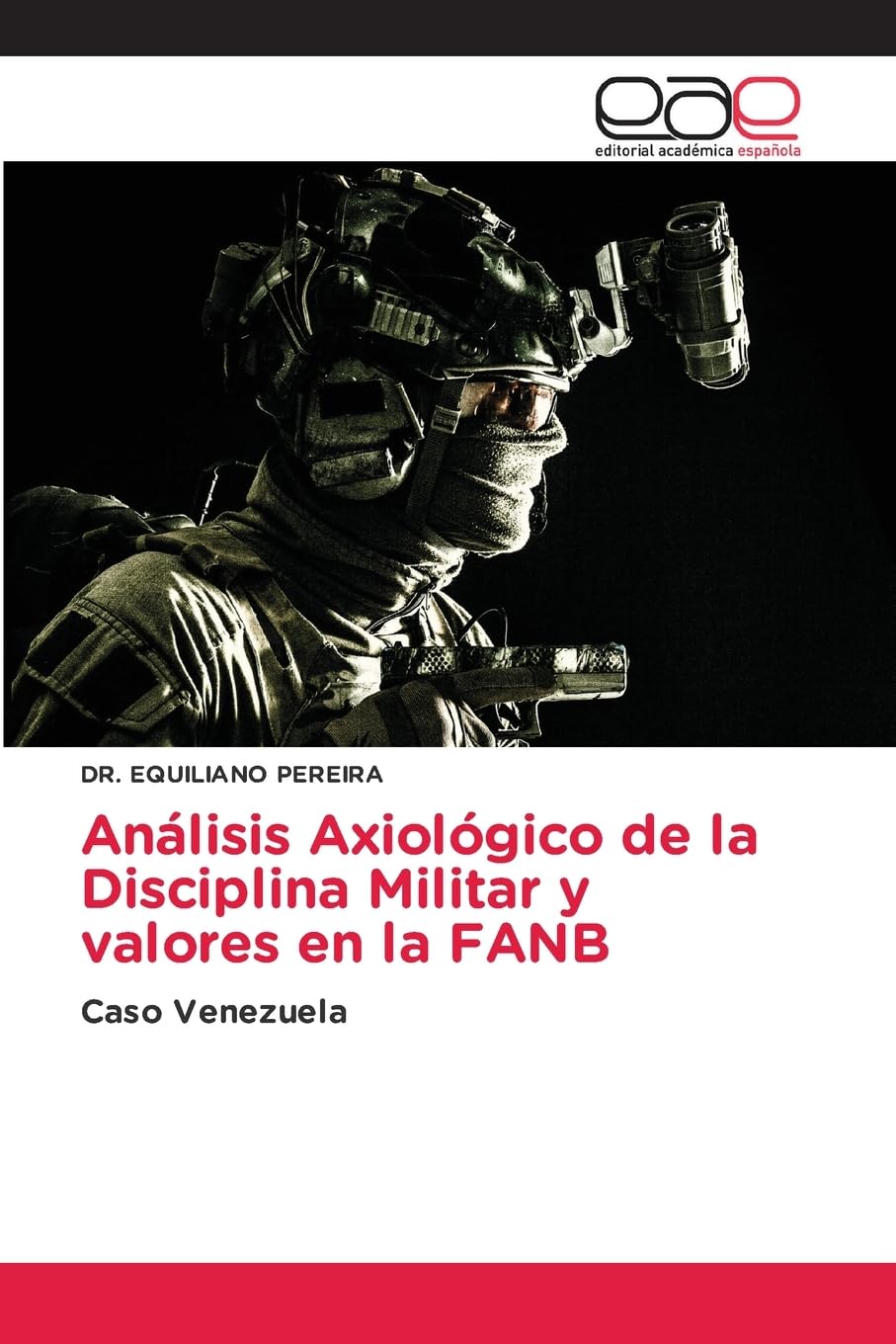 Análisis Axiológico de la Disciplina Militar y valores en la FANB: Caso Venezuela