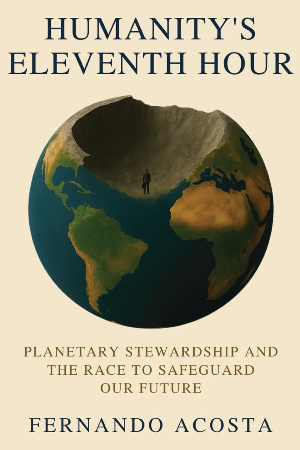 HUMANITY’S ELEVENTH HOUR: Planetary Stewardship and the Race to Safeguard Our Future