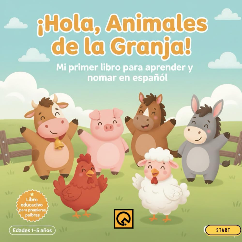 ¡Hola Animales de la Granja: Mi Primer Libro para Aprender en Español Libro ilustrado para niños de 1 a 5 años – Aprende los nombres de los animales ... con divertidas imágenes del lenguaje infantil