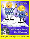 Good Choices or Bad Choices and How to Know the Difference