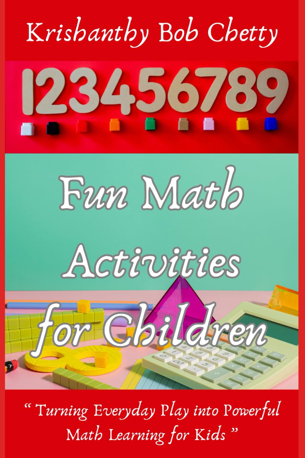 Fun math Activities for Children: " Turning Everyday Play into Powerful Math Learning for Kids " (MATHS AND TECHNOLOGY)