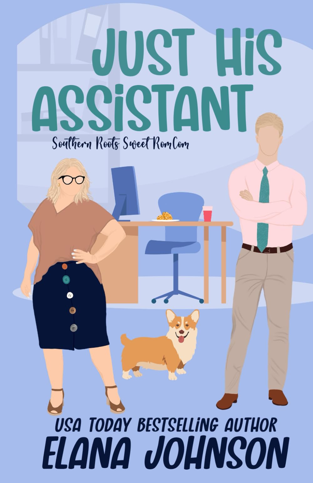 Just His Assistant Special Edition Paperback: A Sweet Romantic Comedy With Printed Edges