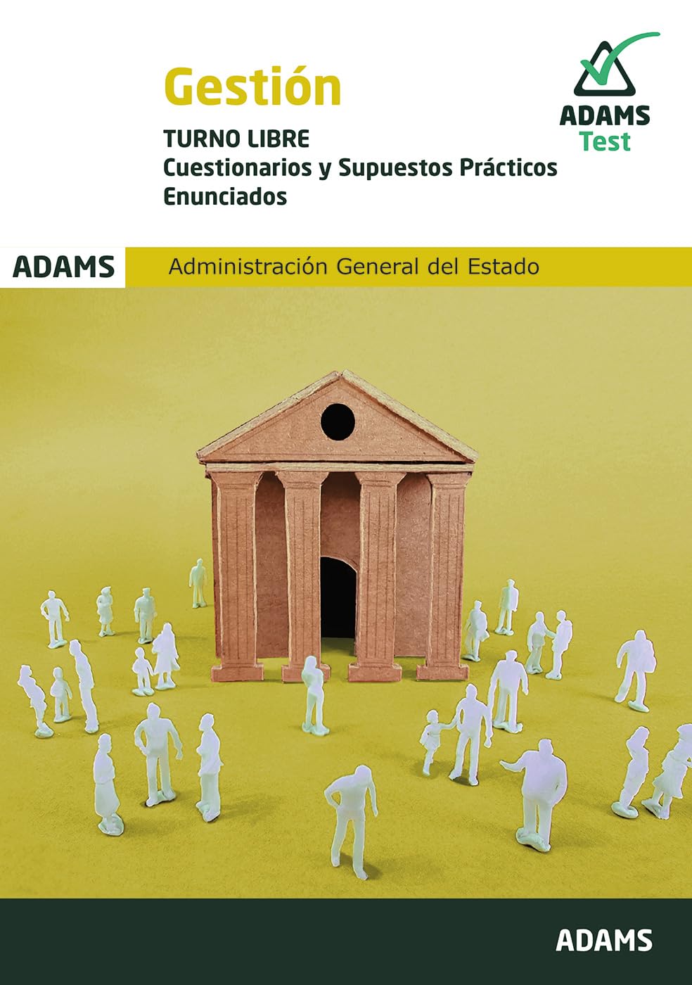 Cuestionarios y Supuestos Prácticos Gestión de la Administración del Estado. Turno Libre (OPOSICIONES)