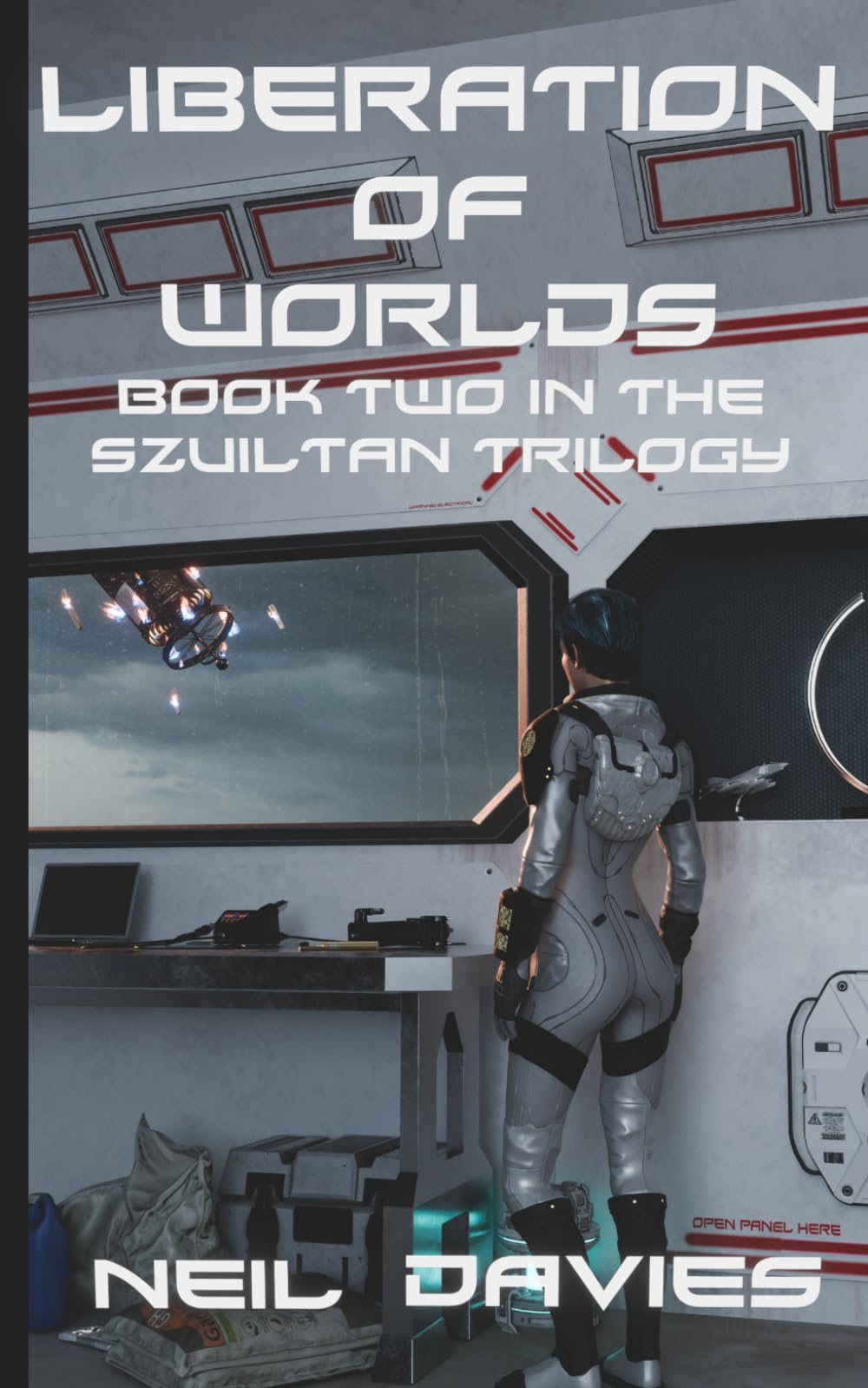 Liberation Of Worlds: Book Two In The Szuiltan Trilogy: 2