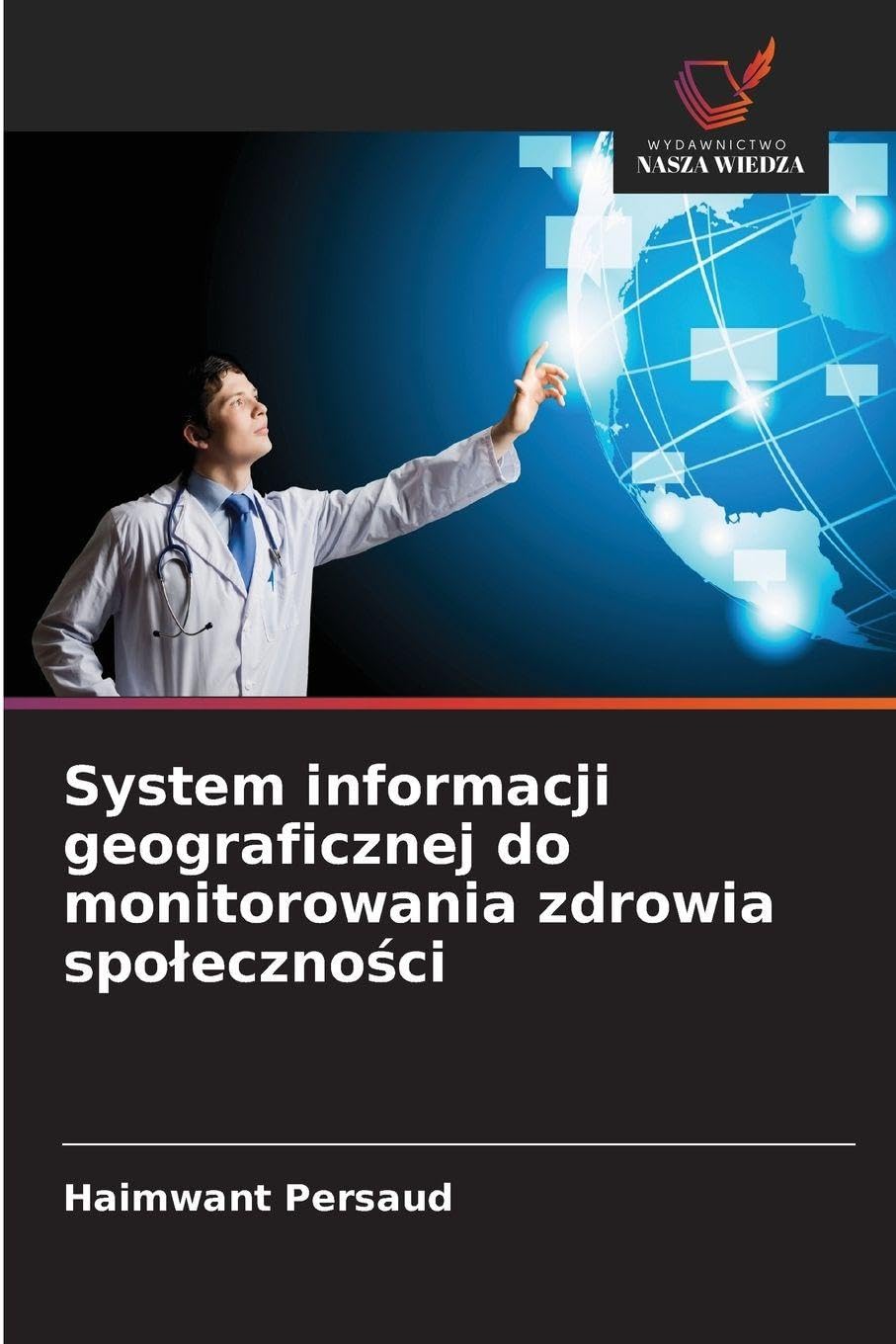 System informacji geograficznej do monitorowania zdrowia spo¿eczno¿ci