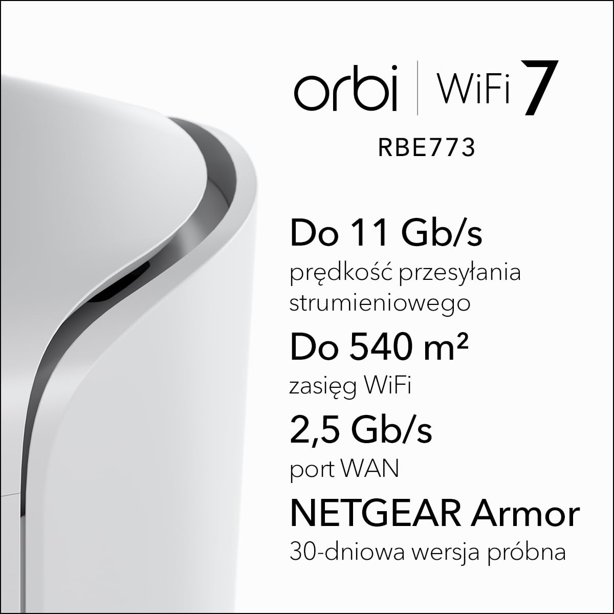 rójpasmowy system sieci Mesh WiFi 7 NETGEAR Orbi 770 (RBE773) – router + 2 wzmacniacze sygnału satelitarnego, funkcje zabezpieczeń, do 11 Gb/s, pokrywa do 540 m2, 100 urządzeń, port 2.5 Gb/s