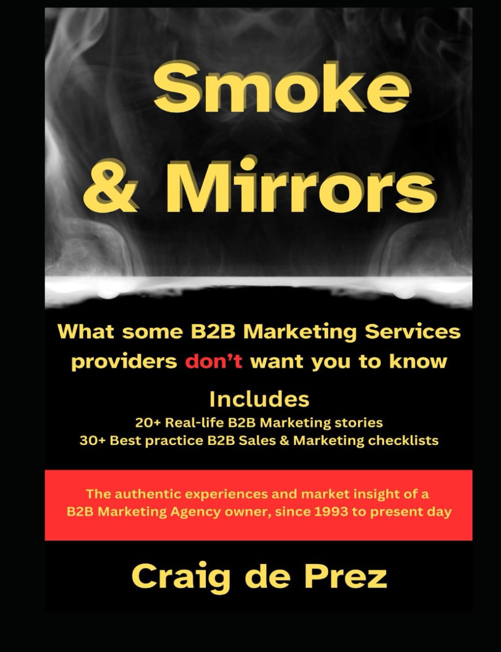 Smoke & Mirrors: What some B2B Marketing Services providers don’t want you to know