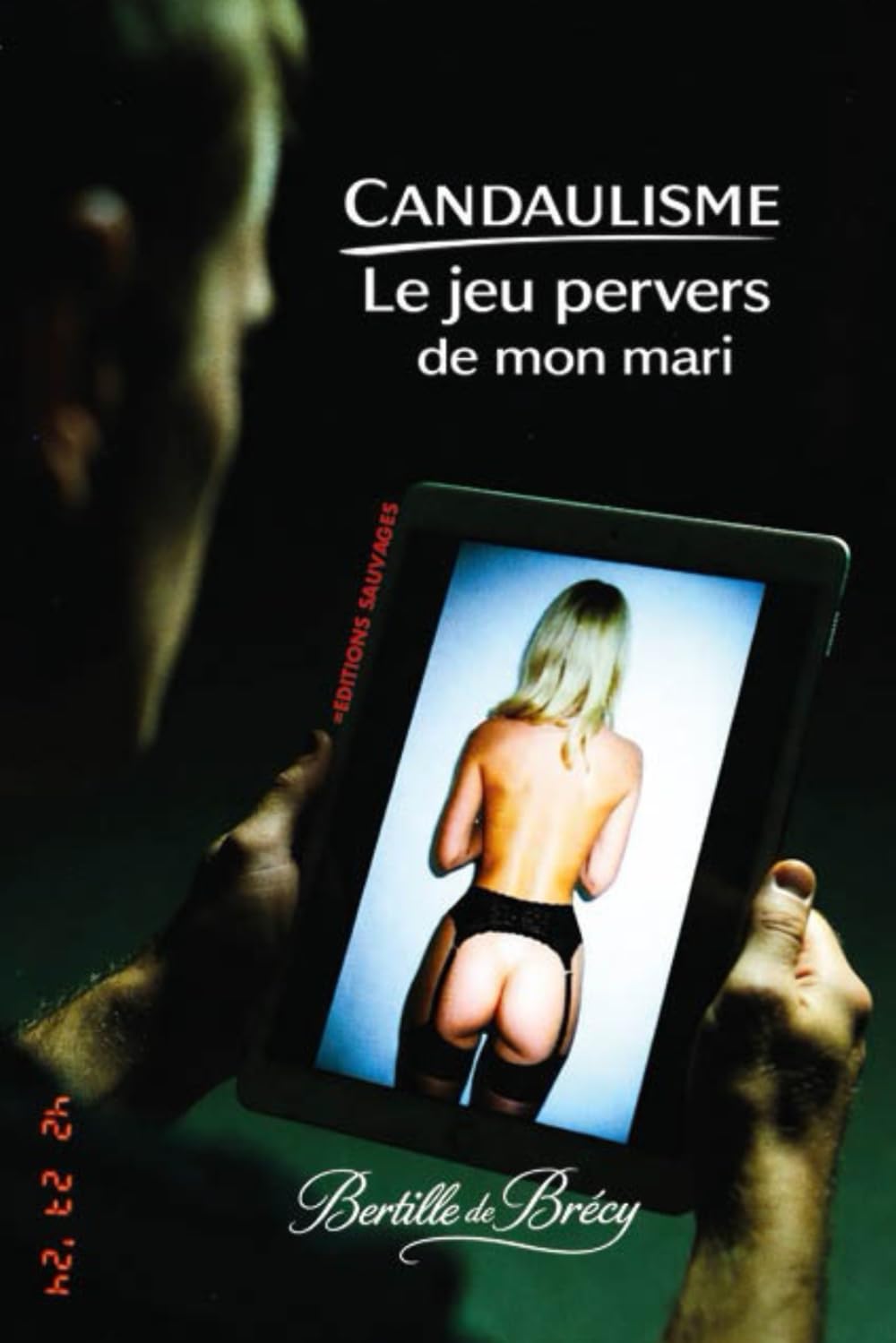 Candaulisme : Le jeu pervers de mon mari