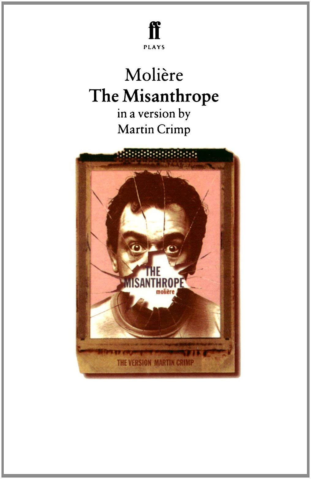 The Misanthrope: in a version by Martin Crimp - FF Plays
