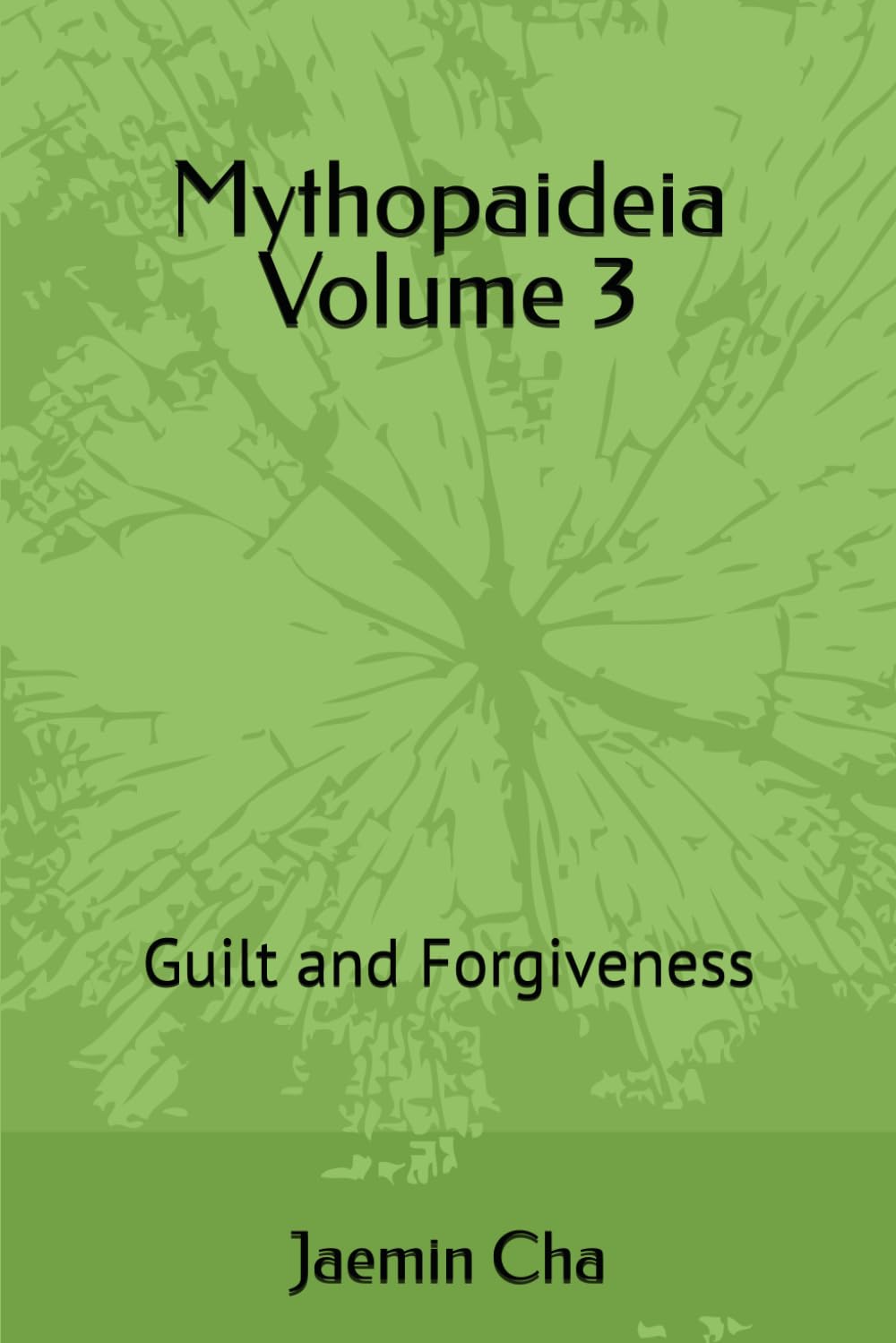 Mythopaideia Volume 3: Guilt and Forgiveness