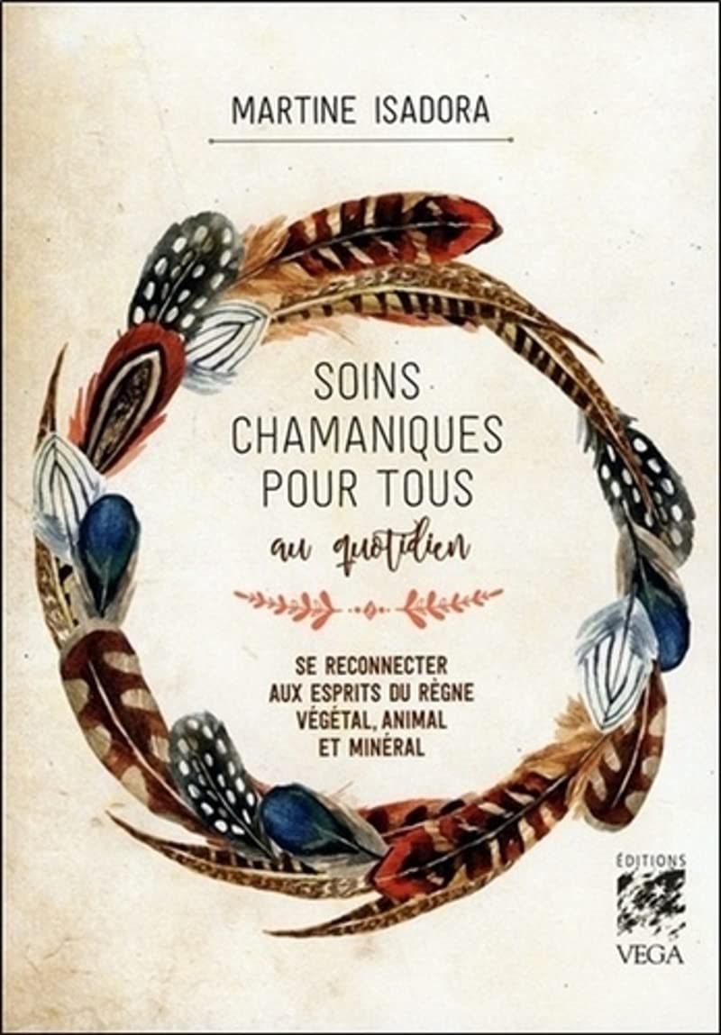 Soins chamaniques pour tous au quotidien
