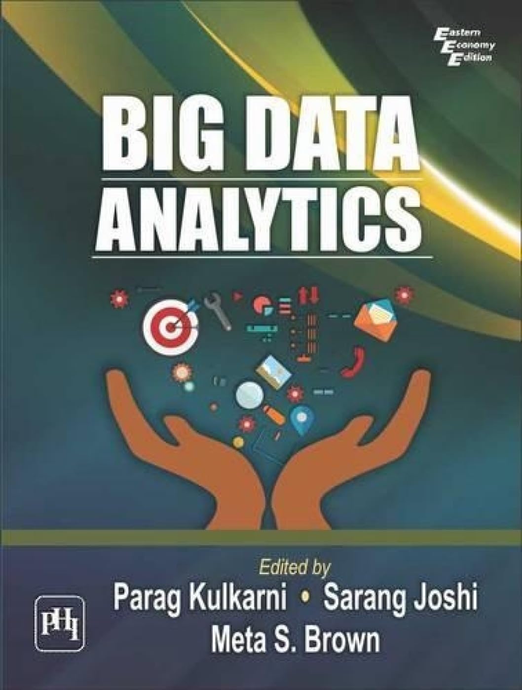 Amazon.com: Big Data Analytics: 9788120351165: Kulkarni Et Al: Books