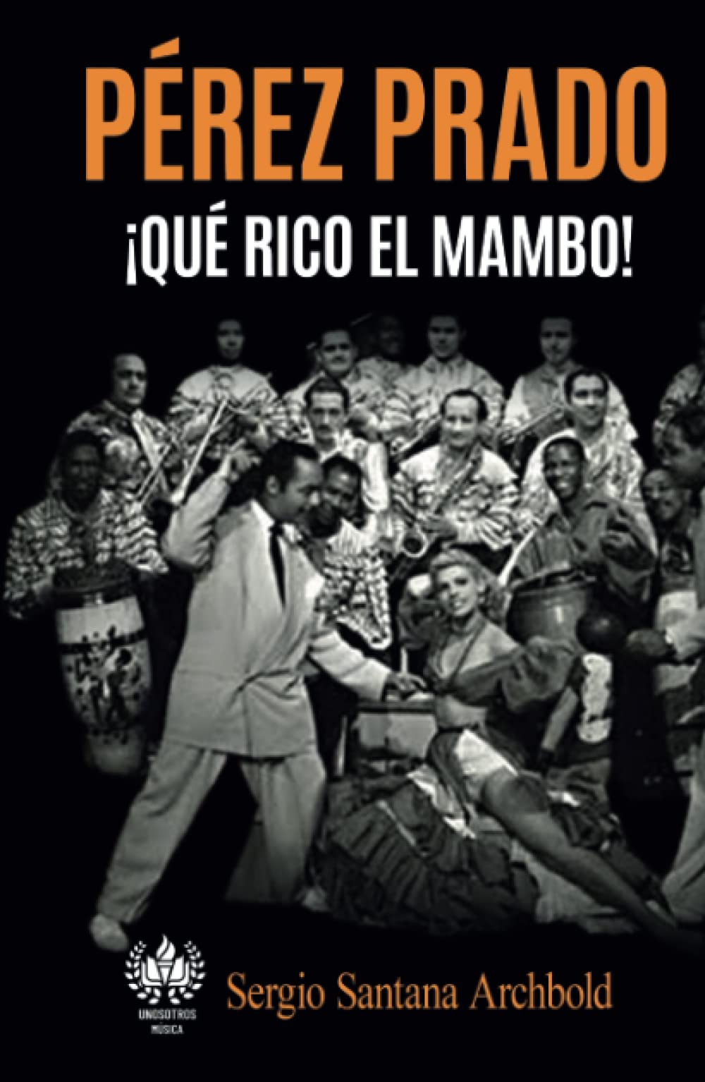 Pérez Prado: ¡Qué rico el mambo! (Música)