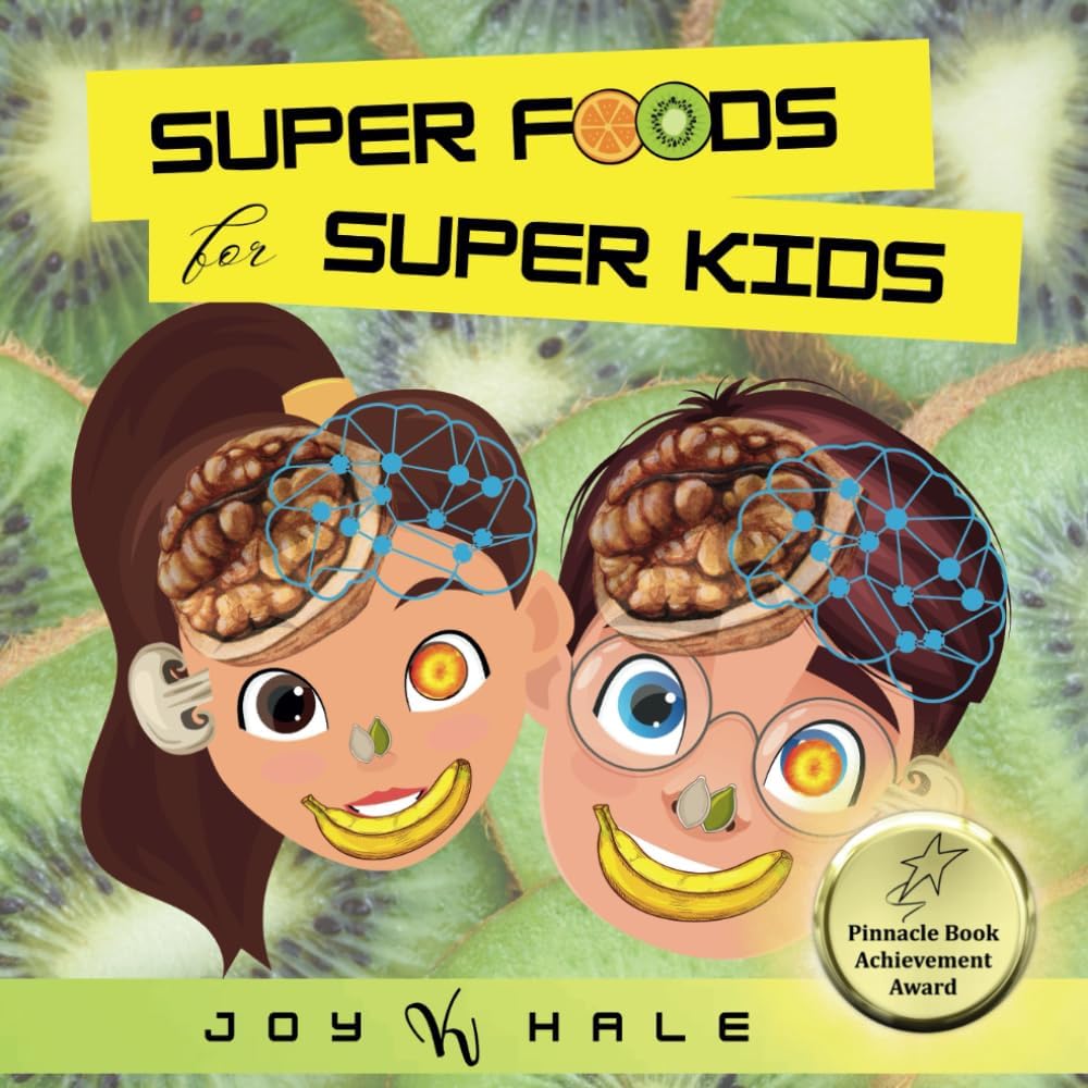 Super Foods for Super Kids: Learn about the foods that look like and benefit human body parts