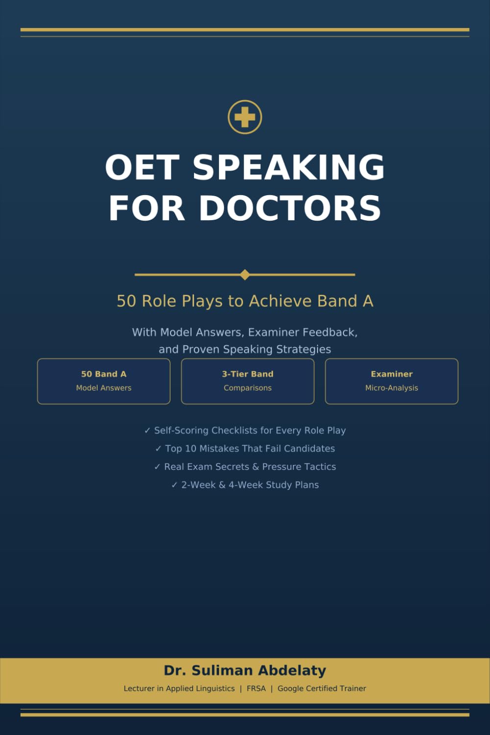 OET Speaking for Doctors 50 Role Plays to Achieve Band A: OET Speaking for Doctors 50 Role Plays to Achieve Band A