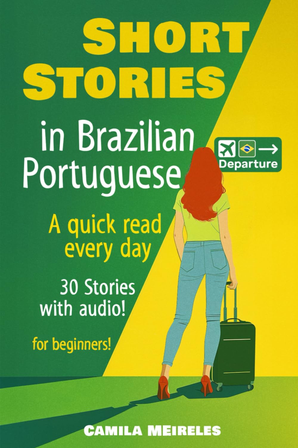 Short Stories in Brazilian Portuguese for Beginners: A Quick Daily Read - CEFR Levels A1-A2