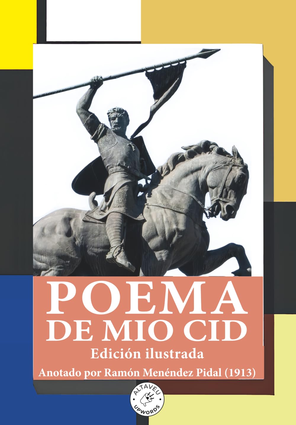 POEMA DE MIO CID: Edición ilustrada. Anotado por Ramón Menéndez Pidal (1913) (Bibliotheca Medievalis)