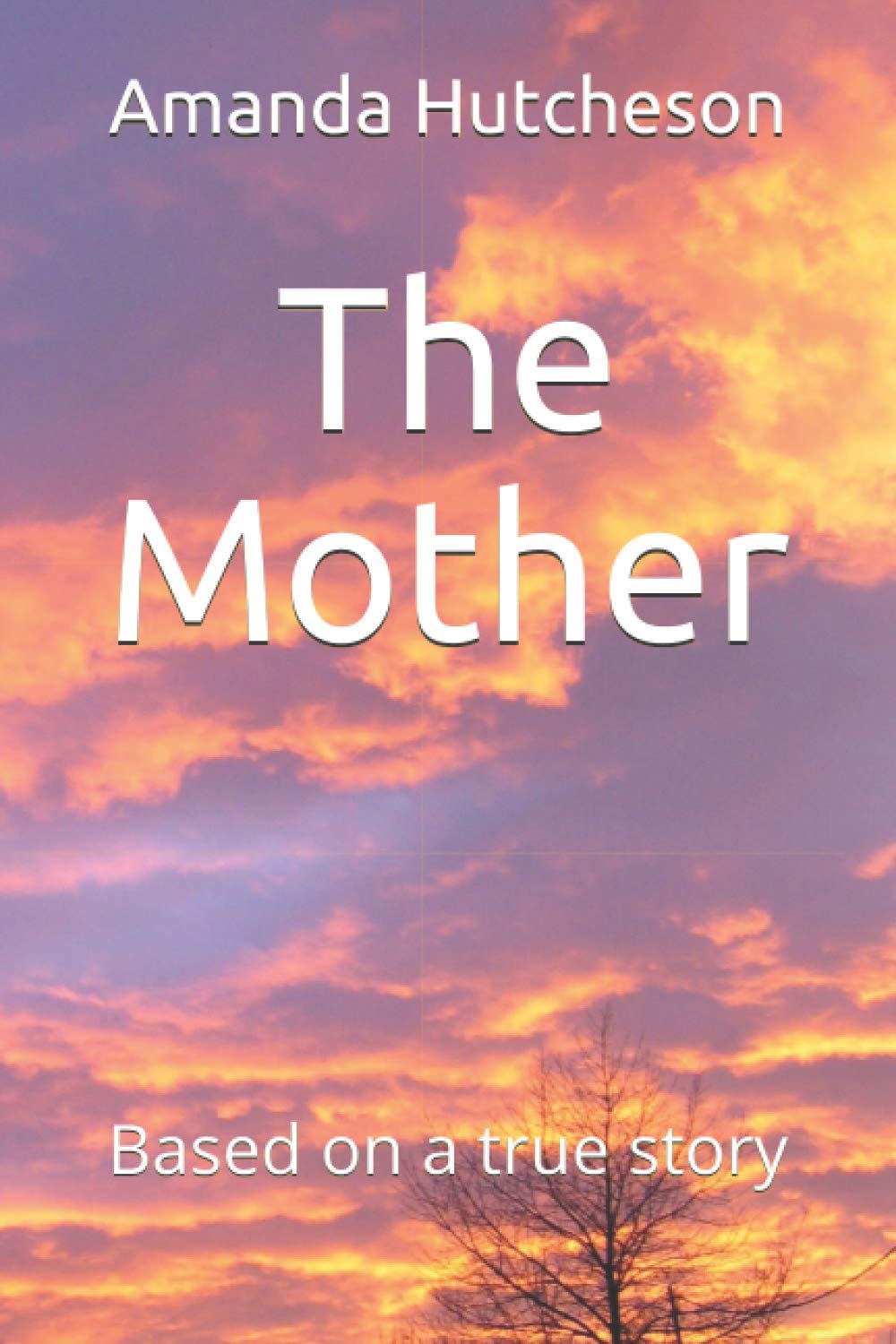 The Mother: Based on a true story
