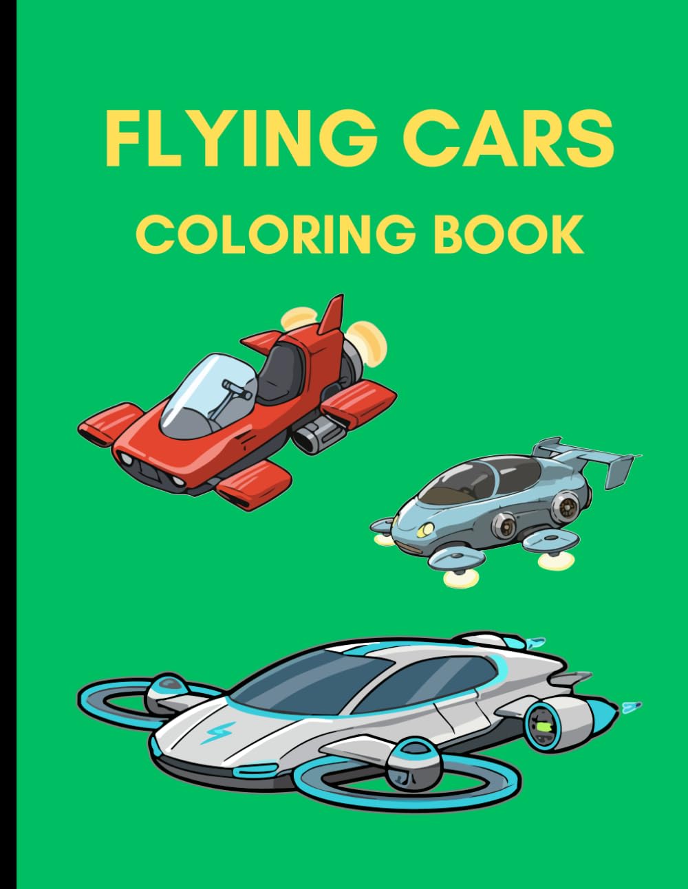 Colorful Flying Cars Coloring Book (Emerging Technology Coloring Books)