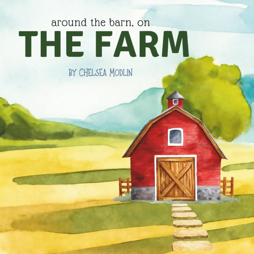 Around the Barn, On the Farm