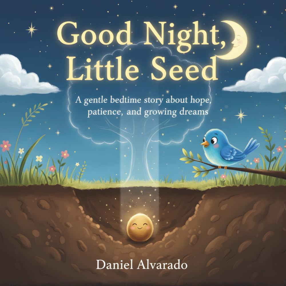 Good Night, Little Seed: A gentle bedtime story about hope, patience, and growing dreams (Good Night, Little Wonders)