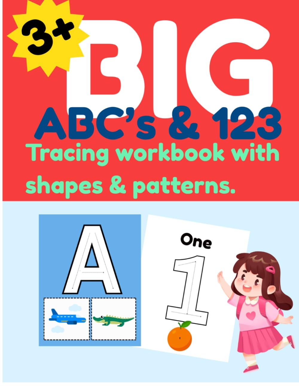 BIG ABC'S & 123: Tracing workbook with shapes and patterns