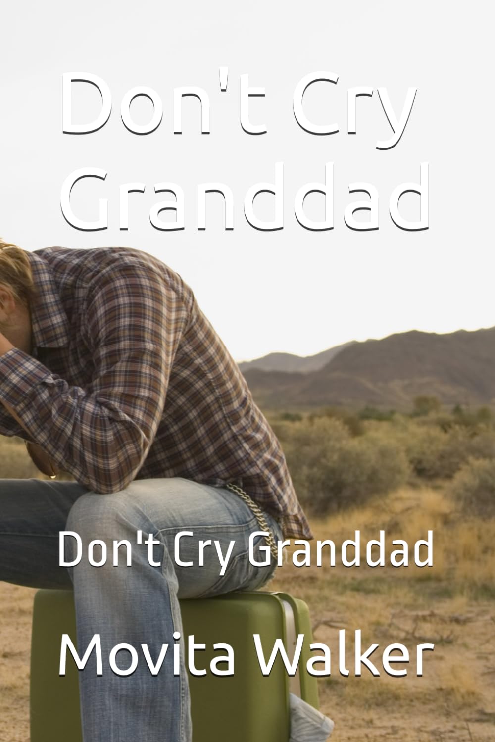 Don't Cry Granddad: Don't Cry Granddad