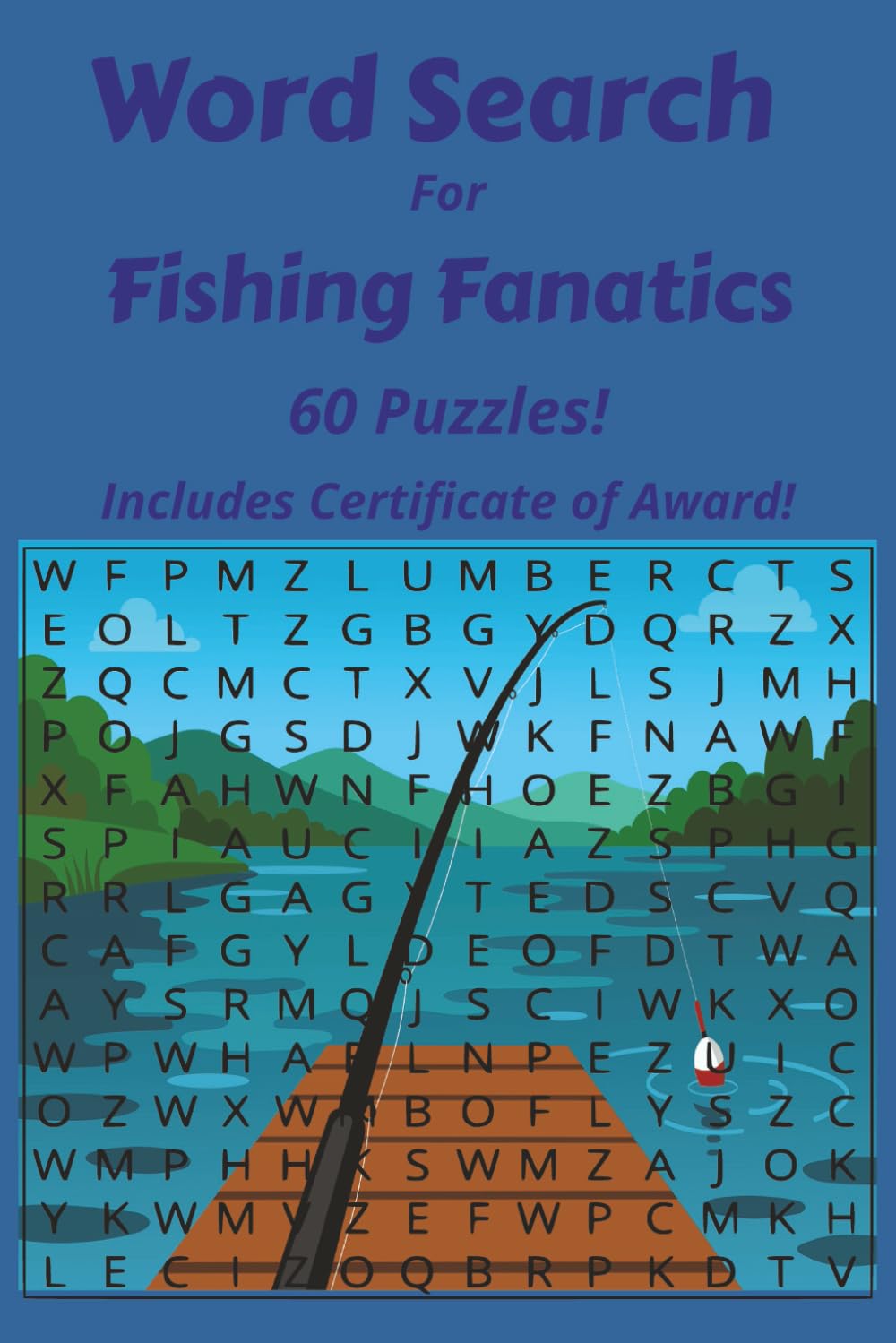 Word Search for Fishing Fanatics: Word Searches with Easy-to-Read Print about fishing and all things related to fishing. | 6x9 inches, 122 pages | 60 ... Gift for Vacations, Holidays and Free Time.