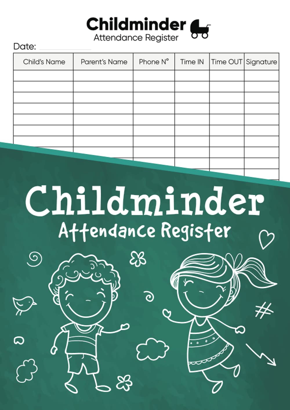 Childminder Attendance Register: Daily Childcare Register Log book, Sign In And Out Childcare Register Record Book for Daycares, Childminders, Pre-school, Nursery, Babysitters and, Nannies | A4 Format