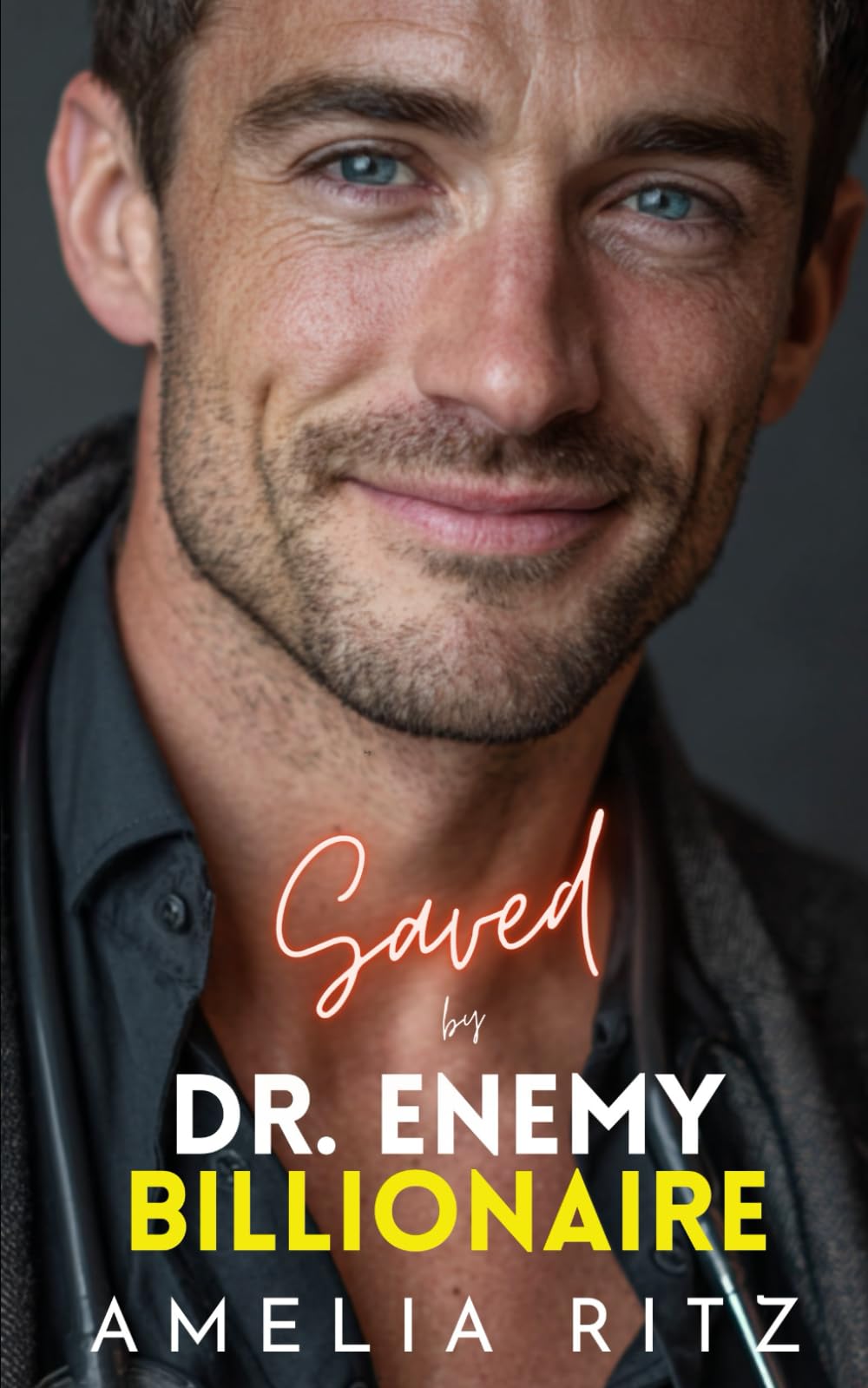 Saved by Dr. Enemy Billionaire: An Enemies-to-Lovers Brother's Best Friend Romance (Protected, Saved & Bound Series)
