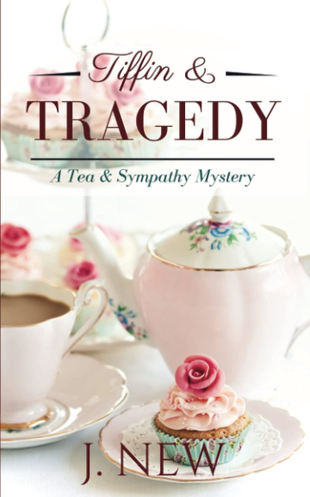 Tiffin & Tragedy: A Tea & Sympathy Mystery