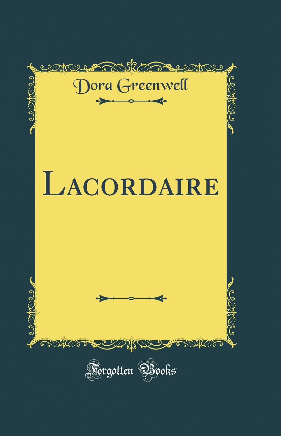 Lacordaire (Classic Reprint)