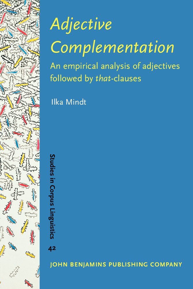 Adjective Complementation: An Empirical Analysis of Adjectives Followed by That-Clauses