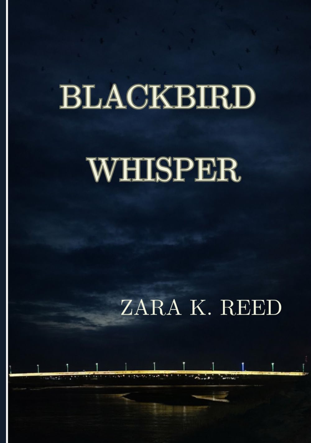 BLACKBIRD WHISPER: A Psychological Novel of Grief and Obsession