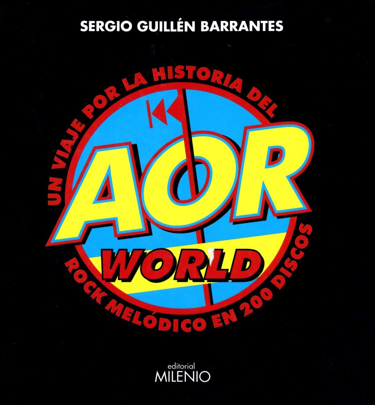 AOR World. Un viaje por la historia del rock melódico en 200