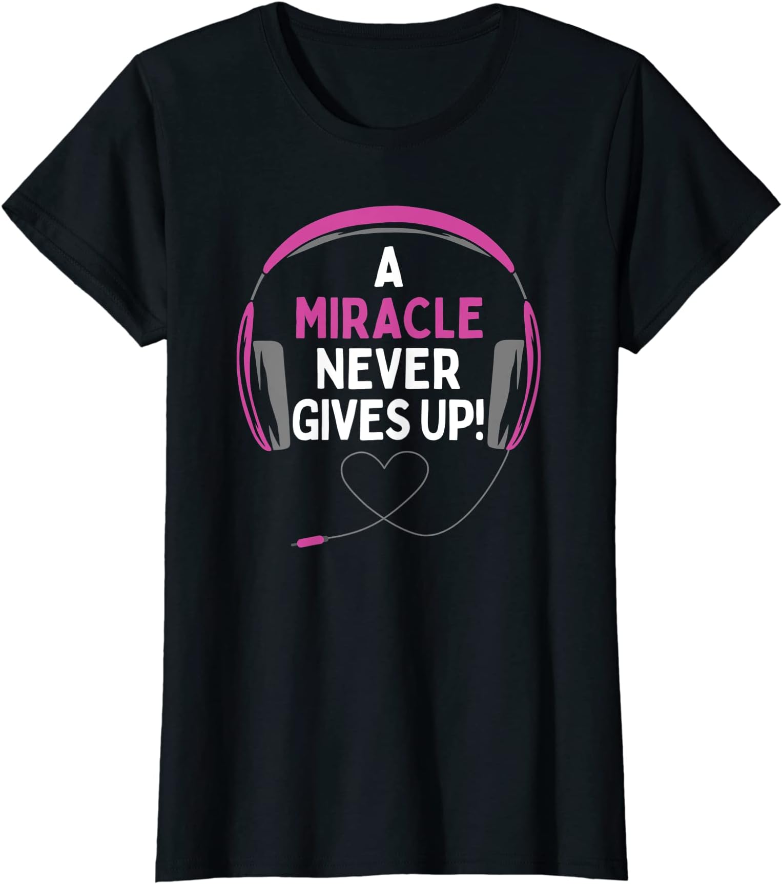 Personalized Gift Ideas MiracleGaming Quote "A Miracle Never Gives Up" Headset Personalized T-Shirt