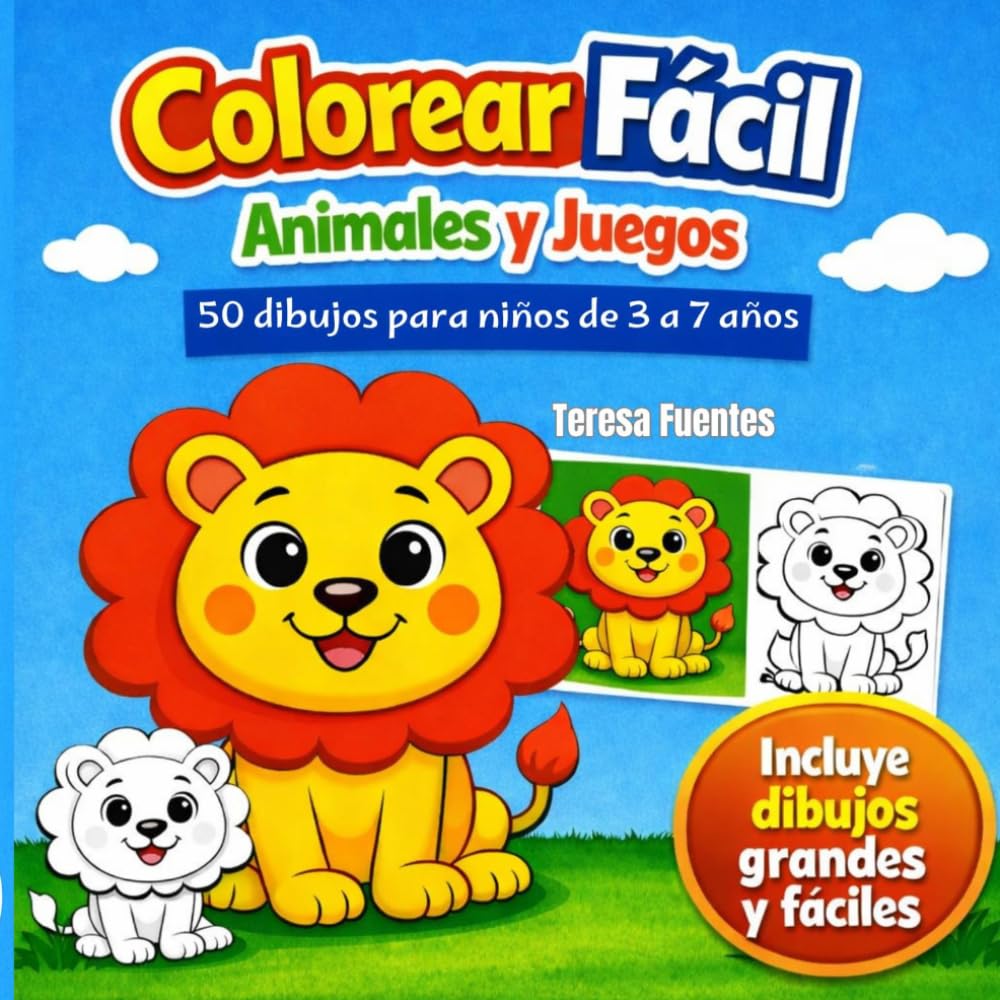 Colorear fácil. Animales y juegos: 50 dibujos para niños de 3 a 7 años