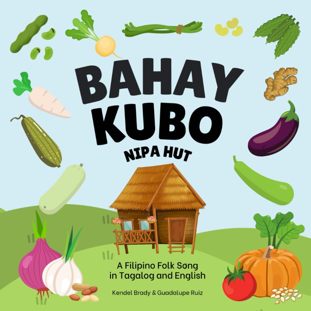 Bahay Kubo, Nipa Hut: A Filipino Folk Song in Tagalog and English