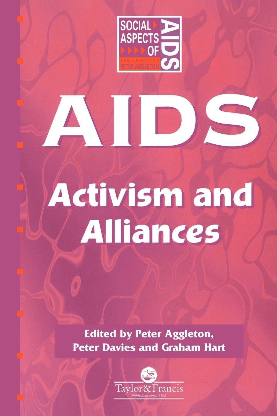AIDS: Activism and Alliances (Social Aspects of AIDS)