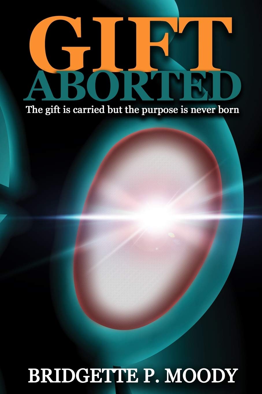 Gift Aborted: The gift is carried but the purpose is never born