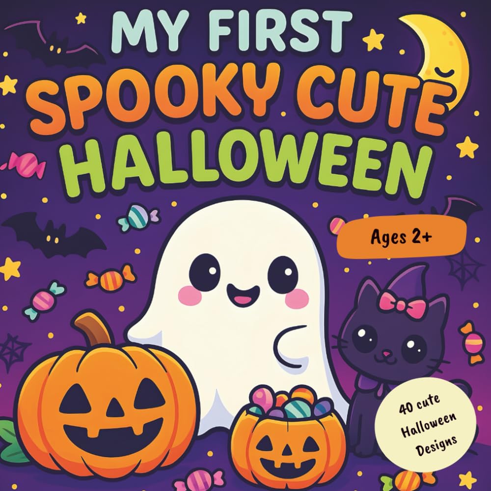 My First Spooky Cute Halloween: Cute and Easy Halloween Coloring Book for Toddlers and Kids Ages 2+, with Pumpkins, Ghosts, Vampires and More
