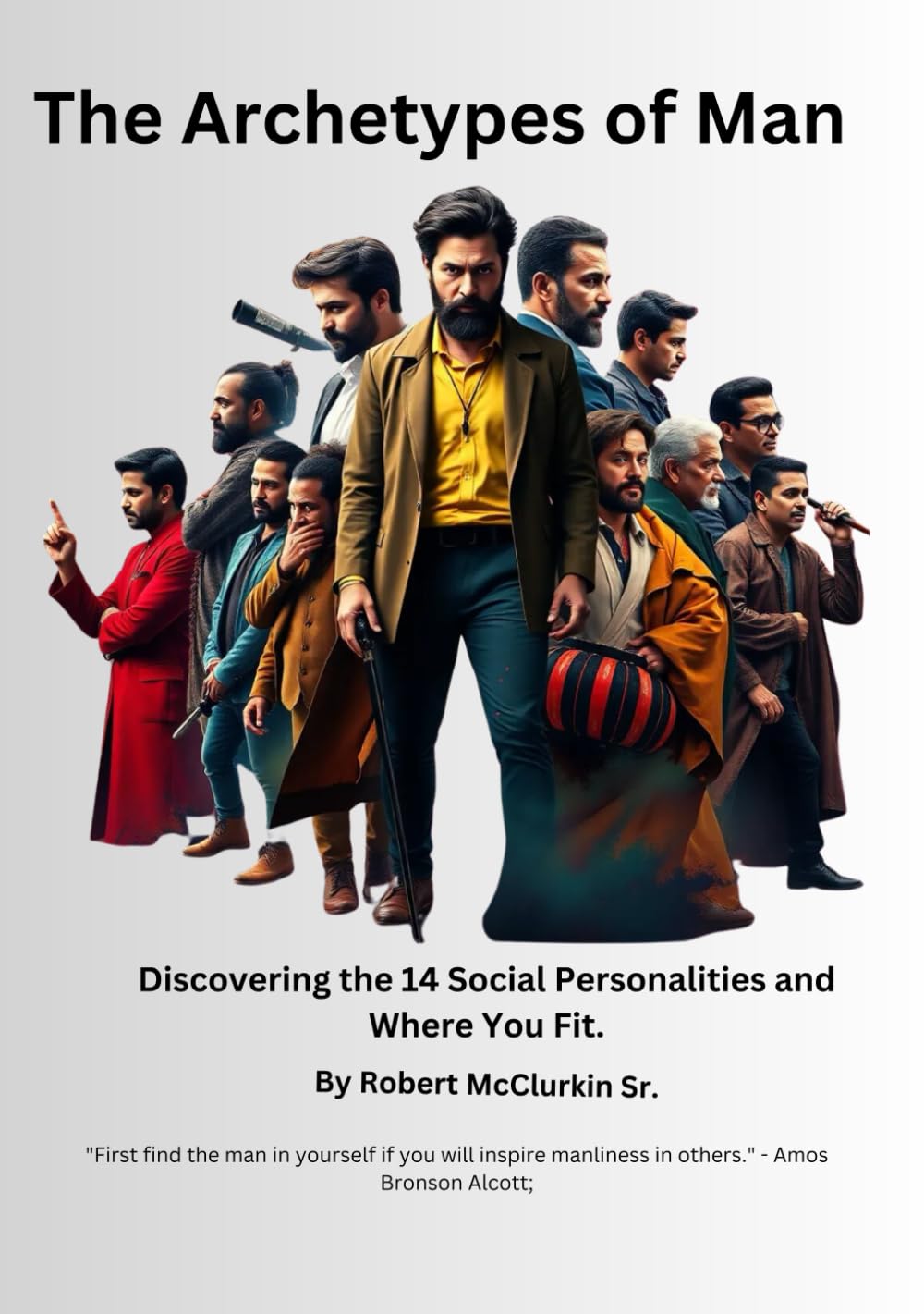 The Archetypes of Man: Discovering the 14 Social Personalities and Where You Fit.