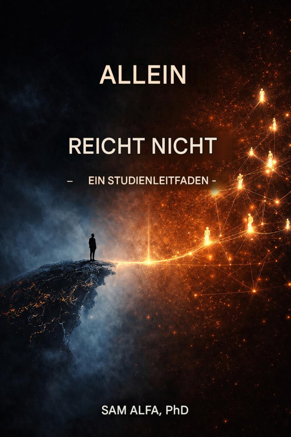 Allein reicht es nicht: Ein Studienführer - (Überarbeitete Ausgabe 2026)