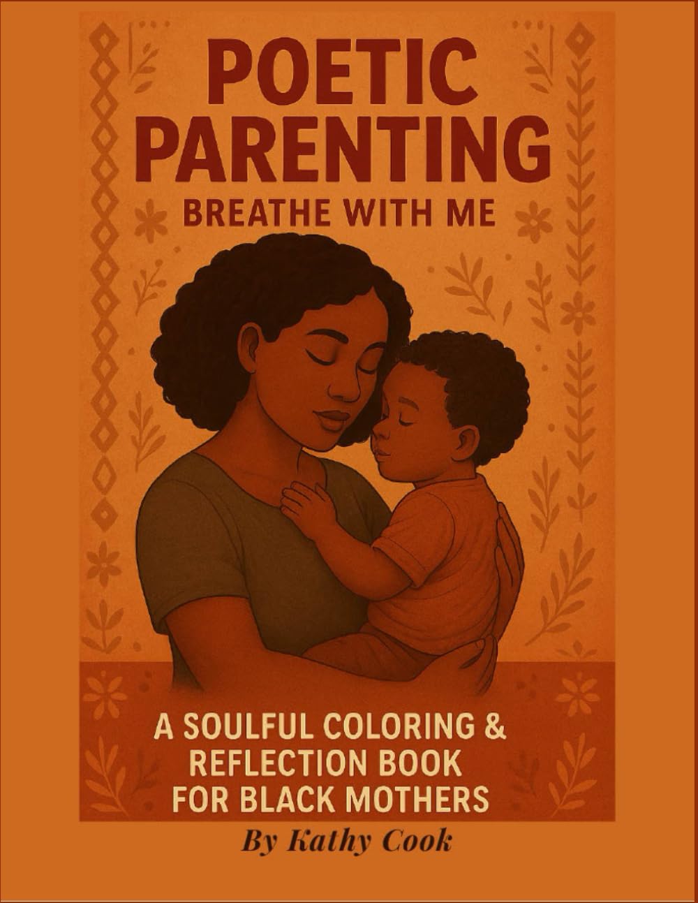 Poetic Parenting: Breathe with Me: A Coloring & Reflection Journal for Black Mothers