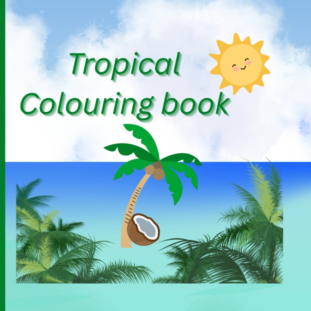 Tropical Colouring Book: Colour your way through Island dreams with a journey through Caribbean life