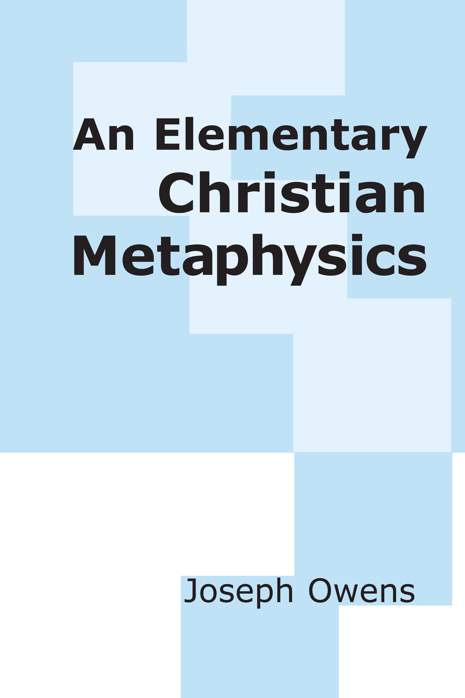 An Elementary Christian Metaphysics Owens Joseph Paperback 1985 Theology