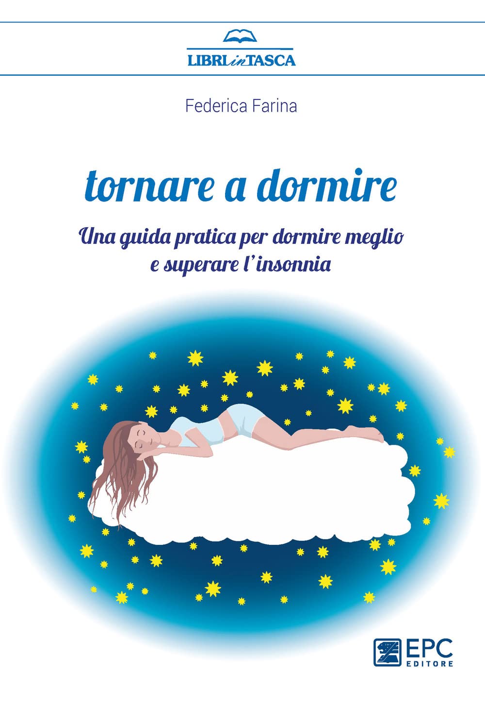 Tornare A Dormire. Una Guida Pratica Per Dormire Meglio E Superare L’Insonnia - 4