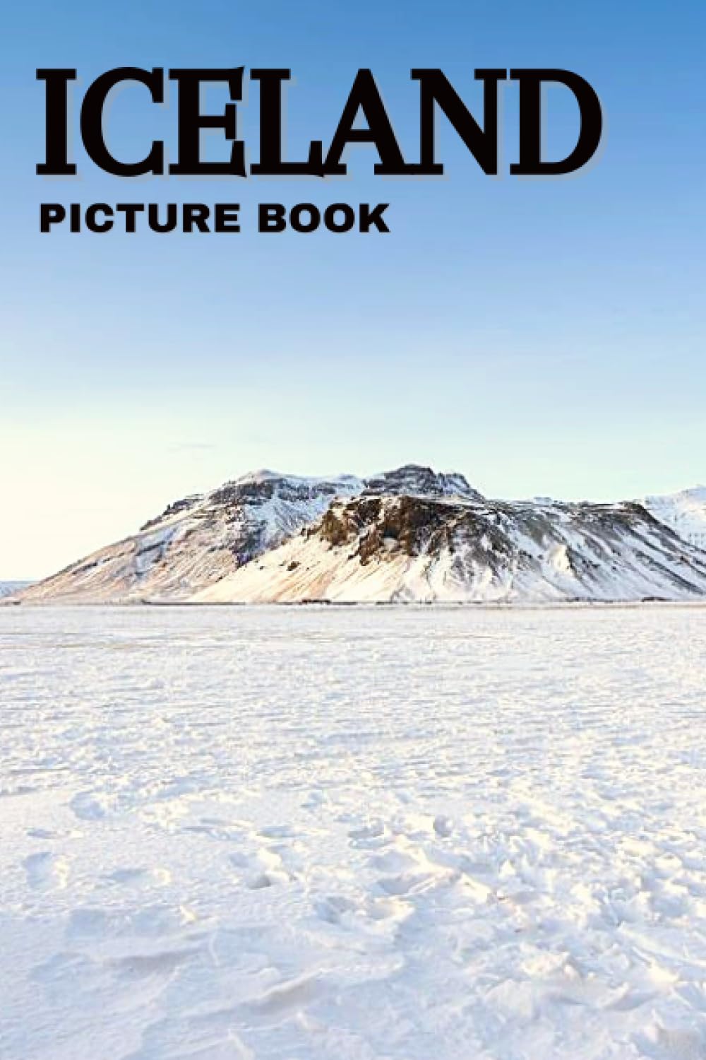 Iceland Picture Book: Beautiful Images of the Icelandic Landscape for Seniors with Dementia & Alzheimer’s Patients and Travel Lovers