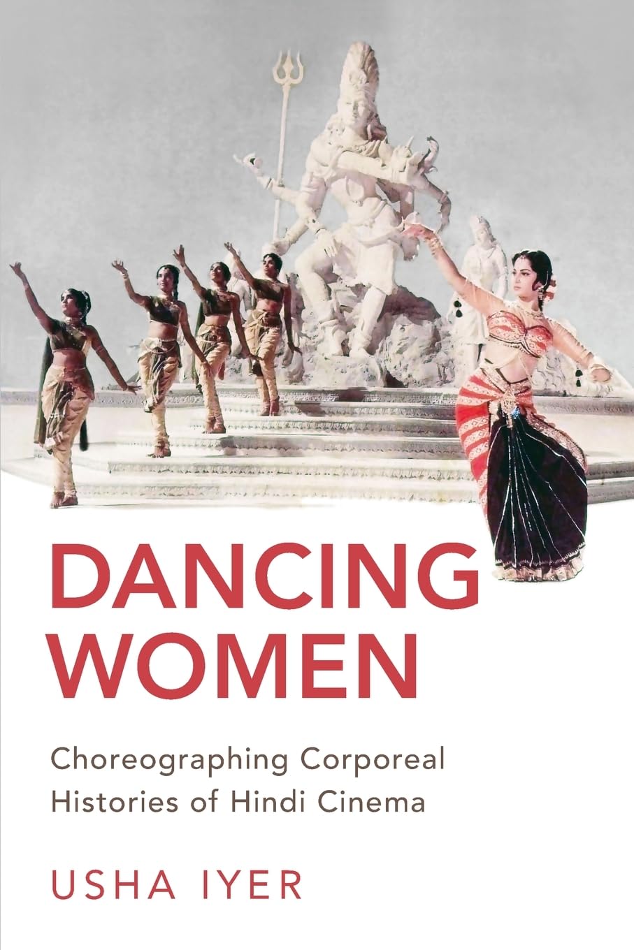 Livre Dancing Women : comprenez enfin le rôle de la danse féminine dans le cinéma hindi