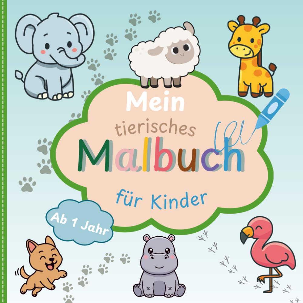 Mein tierisches Malbuch für Kinder ab 1 Jahr: Liebevoll gestaltetes Ausmalbuch für kleine Künstler mit großen Motiven | Förderung der Motorik, Konzentration und Kreativität
